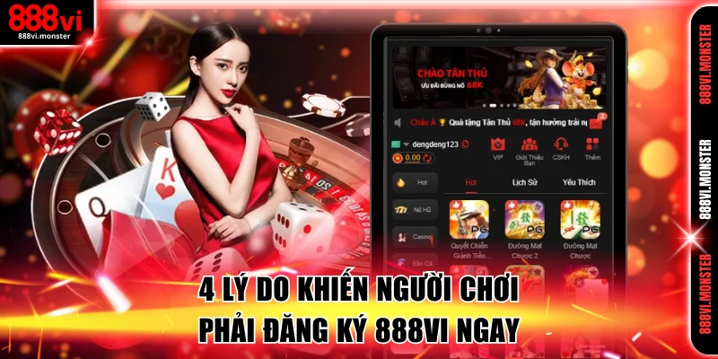 4 lý do quan trọng khiến người chơi phải đăng ký 888VI