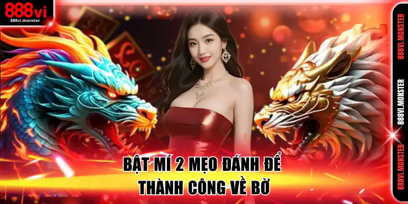 Bật mí 2 mẹo đánh để thành công về bờ