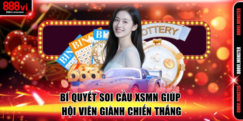 Bí quyết soi cầu XSMN giúp hội viên giành chiến thắng