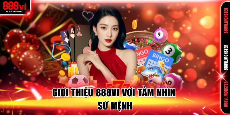 Giới thiệu 888VI với tầm nhìn sứ mệnh