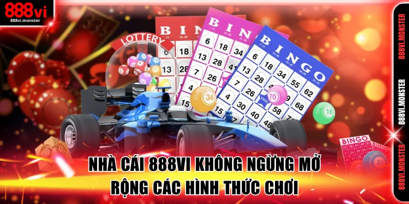Nhà cái 888VI không ngừng mở rộng các hình thức chơi