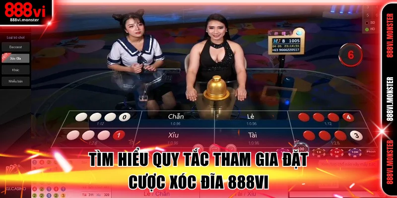 Tìm hiểu quy tắc tham gia đặt cược Xóc Đĩa 888VI