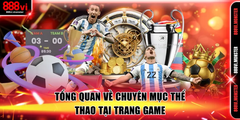 Tổng quan về chuyên mục thể thao tại trang game