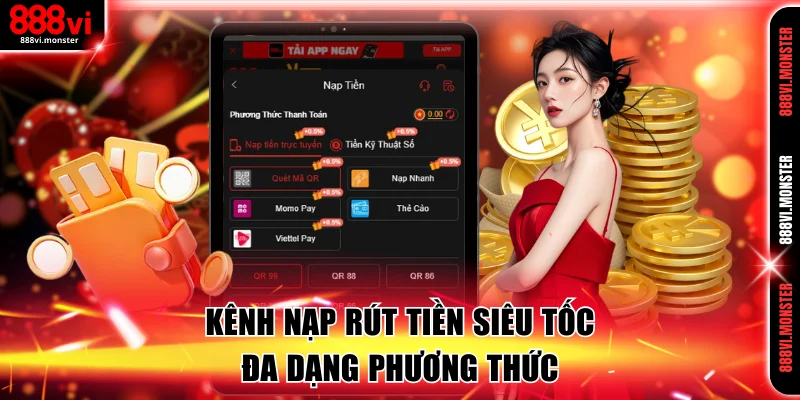 Kênh nạp rút tiền 888VI siêu tốc và đa dạng