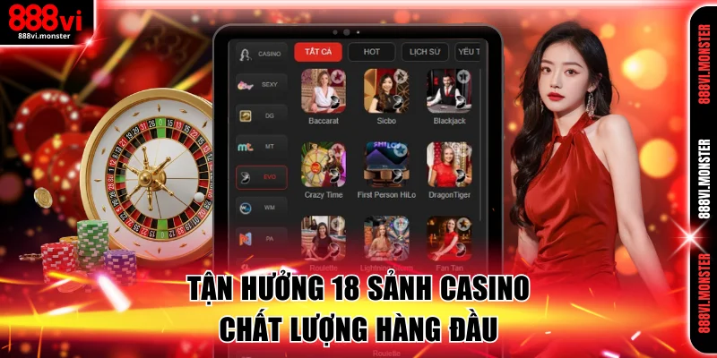 Tận hưởng 18 sảnh casino hàng đầu tại 888VI